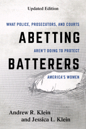 eBook, Abetting Batterers : What Police, Prosecutors, and Courts Aren't Doing to Protect America's Women, Rowman & Littlefield Publishers