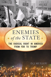 E-book, Enemies of the State : The Radical Right in America from FDR to Trump, Rowman & Littlefield Publishers