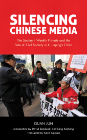 E-book, Silencing Chinese Media : The "Southern Weekly" Protests and the Fate of Civil Society in Xi Jinping's China, Rowman & Littlefield Publishers