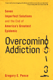 E-book, Overcoming Addiction : Seven Imperfect Solutions and the End of America's Greatest Epidemic, Rowman & Littlefield Publishers