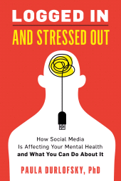 E-book, Logged In and Stressed Out : How Social Media is Affecting Your Mental Health and What You Can Do About It, Rowman & Littlefield Publishers