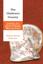 E-book, The Children's Country : Creation of a Goolarabooloo Future in North-West Australia, Rowman & Littlefield Publishers