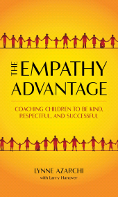 E-book, The Empathy Advantage : Coaching Children to Be Kind, Respectful, and Successful, Rowman & Littlefield Publishers