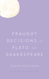 E-book, Fraught Decisions in Plato and Shakespeare, Rowman & Littlefield Publishers