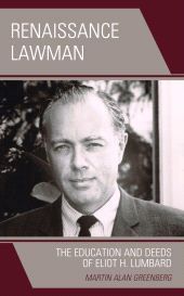 E-book, Renaissance Lawman : The Education and Deeds of Eliot H. Lumbard, Rowman & Littlefield