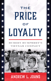 E-book, The Price of Loyalty : Hubert Humphrey's Vietnam Conflict, Rowman & Littlefield
