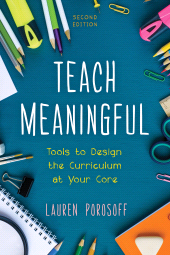 E-book, Teach Meaningful : Tools to Design the Curriculum at Your Core, Rowman & Littlefield