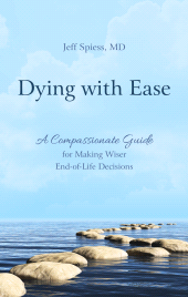 E-book, Dying with Ease : A Compassionate Guide for Making Wiser End-of-Life Decisions, Rowman & Littlefield