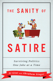 E-book, The Sanity of Satire : Surviving Politics One Joke at a Time, Rowman & Littlefield