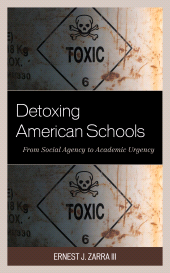 E-book, Detoxing American Schools : From Social Agency to Academic Urgency, Rowman & Littlefield