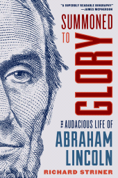 E-book, Summoned to Glory : The Audacious Life of Abraham Lincoln, Rowman & Littlefield