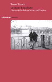 E-book, La lingua del padrone : Giovanni Giudici traduttore dall'inglese, Rubbettino
