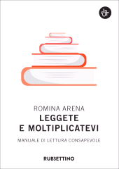 E-book, Leggete e moltiplicatevi : manuale di lettura consapevole, Rubbettino