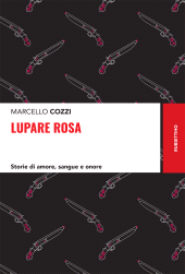 E-book, Lupare rosa : storie di amore, sangue e onore, Rubbettino
