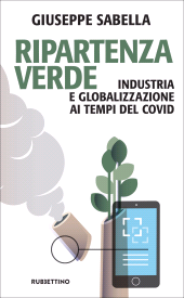 E-book, Ripartenza verde : industria e globalizzazione ai tempi del covid, Rubbettino