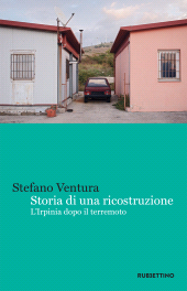 eBook, Storia di una ricostruzione : l'Irpinia dopo il terremoto, Rubbettino
