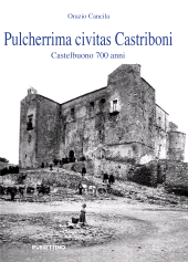 E-book, Pulcherrima civitas Castriboni : Castelbuono 700 anni, Rubbettino