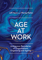 E-book, Age at Work : Ambiguous Boundaries of Organizations, Organizing and Ageing, SAGE Publications Ltd