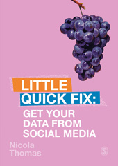 E-book, Get Your Data From Social Media : Little Quick Fix, Thomas, Nicola, SAGE Publications Ltd