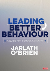 E-book, Leading Better Behaviour : A Guide for School Leaders, SAGE Publications Ltd