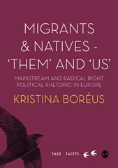 E-book, Migrants and Natives - 'Them' and 'Us' : Mainstream and Radical Right Political Rhetoric in Europe, SAGE Publications Ltd
