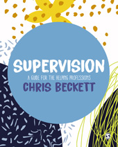 E-book, Supervision : A guide for the helping professions, Beckett, Chris, SAGE Publications Ltd