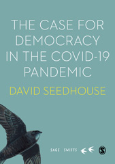 E-book, The Case for Democracy in the COVID-19 Pandemic, Seedhouse, David, SAGE Publications Ltd