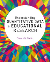 E-book, Understanding Quantitative Data in Educational Research, Gaciu, Nicoleta, SAGE Publications Ltd