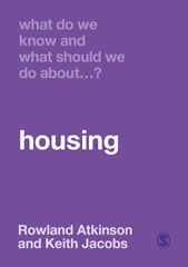 E-book, What Do We Know and What Should We Do About Housing?, SAGE Publications Ltd