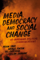 E-book, Media, Democracy and Social Change : Re-imagining Political Communications, SAGE Publications Ltd