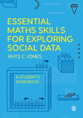 eBook, Essential Maths Skills for Exploring Social Data : A Student's Workbook, Jones, Rhys Christopher, SAGE Publications Ltd