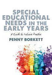 E-book, Special Educational Needs in the Early Years : A Guide to Inclusive Practice, Borkett, Penny, SAGE Publications Ltd