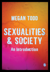 E-book, Sexualities and Society : An Introduction, Todd, Megan, SAGE Publications Ltd