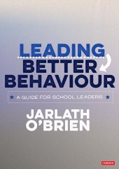 eBook, Leading Better Behaviour : A Guide for School Leaders, SAGE Publications Ltd