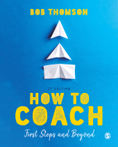 E-book, How to Coach : First Steps and Beyond, SAGE Publications Ltd