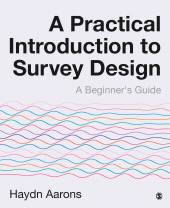E-book, A Practical Introduction to Survey Design : A BeginnerâÂÂ²s Guide, SAGE Publications Ltd