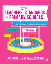 E-book, The Teachers' Standards in Primary Schools : Understanding and Evidencing Effective Practice, SAGE Publications Ltd