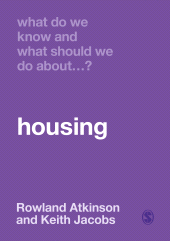 E-book, What Do We Know and What Should We Do About Housing?, SAGE Publications Ltd
