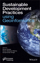 eBook, Sustainable Development Practices Using Geoinformatics, Scrivener Publishing