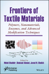 eBook, Frontiers of Textile Materials : Polymers, Nanomaterials, Enzymes, and Advanced Modification Techniques, Scrivener Publishing