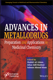 E-book, Advances in Metallodrugs : Preparation and Applications in Medicinal Chemistry, Scrivener Publishing