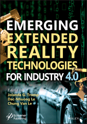 E-book, Emerging Extended Reality Technologies for Industry 4.0 : Early Experiences with Conception, Design, Implementation, Evaluation and Deployment, Scrivener Publishing
