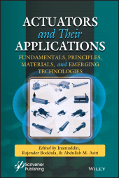 E-book, Actuators and Their Applications : Fundamentals, Principles, Materials, and Emerging Technologies, Scrivener Publishing