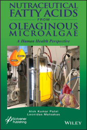 E-book, Nutraceutical Fatty Acids from Oleaginous Microalgae : A Human Health Perspective, Scrivener Publishing