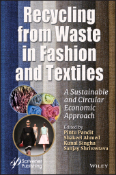 eBook, Recycling from Waste in Fashion and Textiles : A Sustainable and Circular Economic Approach, Scrivener Publishing