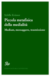 eBook, Piccola metafisica della medialità : medium, messaggero, trasmissione, Krämer, Sybille, Storia e letteratura