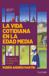E-book, La vida cotidiana en la edad media : El paso de la aldea a la ciudad, Shackleton Books