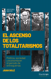 E-book, El ascenso de los totalitarismos : Política, sociedad y economía en el periodo de entreguerras, Shackleton Books