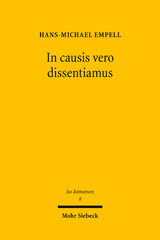 E-book, In causis vero dissentiamus : Exegese eines folgenreichen Julian-Fragments (D. 41,1,36). Zugleich ein Plädoyer gegen die Lehre von der solutio als causa, Empell, Hans-Michael, Mohr Siebeck