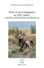 E-book, Paris et ses campagnes au XIXe siècle : marchés, productions, producteurs, SPM